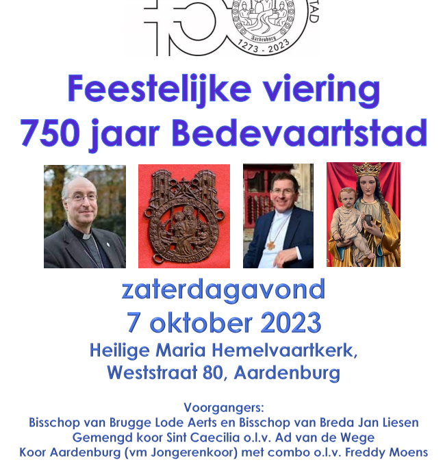 Feestelijke viering n.a.v. 750 jaar Aardenburg-Bedevaartstad